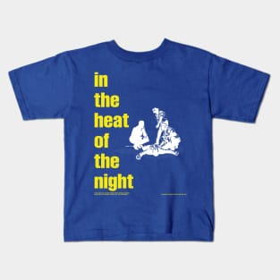 In the heat of the night Kids T-Shirt